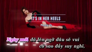 IT’S IN HER HEELS – Phương Vy
