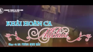 Khải Hoàn Ca Alleluia – Ca Đoàn Sao Mai