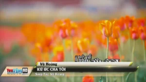 Ký Ức Cha Tôi – Vũ Hoàng