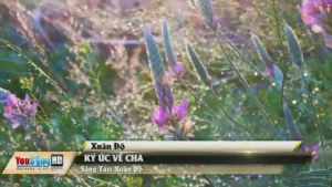 Ký Ức Về Cha – Xuân Độ