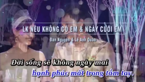 Liên Khúc Nếu Không Có Em & Ngày Cưới Em – Đan Nguyên & Lê Anh Quân