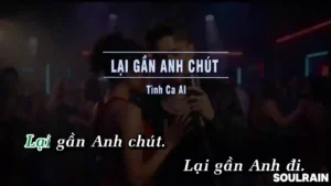 Lại Gần Anh Chút (Tone Nam) – Tình Ca AI