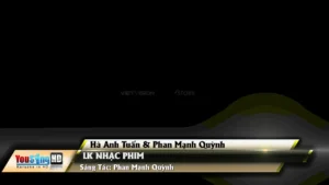 Liên Khúc Nhạc Phim – Hà Anh Tuấn & Phan Mạnh Quỳnh