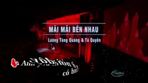 Mãi Mãi Bên Nhau – Lương Tùng Quang & Tú Quyên