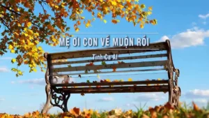 Mẹ Ơi Con Về Muộn Rồi (Tone Nam) – Tình Ca AI