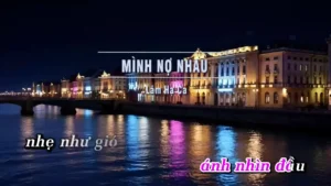 Mình Nợ Nhau (Tone Nữ) – Tình Ca AI