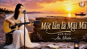 Một Lần Là Mãi Mãi – An Nhiên