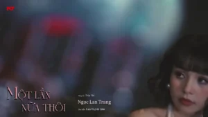 Một Lần Nữa Thôi – Ngọc Lan Trang