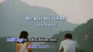 Một Ngày Như Hôm Nay – Haisam & Khoa Vũ