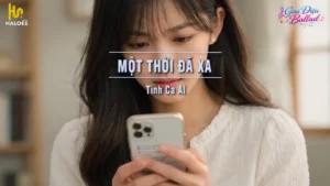 Một Thời Đã Xa (Tone Nữ V2) – Tình Ca AI