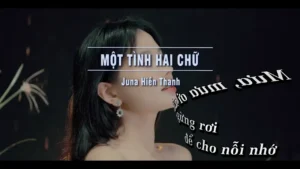 Một Tình Hai Chữ – Juna Hiền Thanh