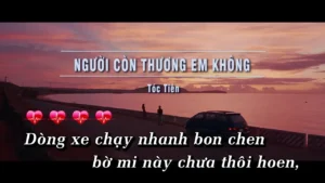 Người Còn Thương Em Không – Tóc Tiên
