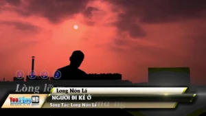 Người Đi Kẻ Ở – Long Nón Lá