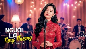 Người Lạ Từng Thương – Thảo Vy AI