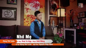 Nhớ Mẹ – Đặng Thế Luân