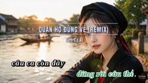 Quan Họ Đừng Về (Remix Tone Nam) – Tình Ca AI