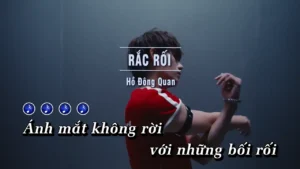 Rắc Rối – Hồ Đông Quan