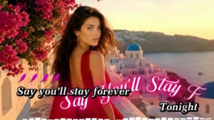 Say You’ll Stay Forever (Tone Nữ) – Tình Ca AI