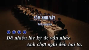 Sớm Như Vậy – Buitruonglinh