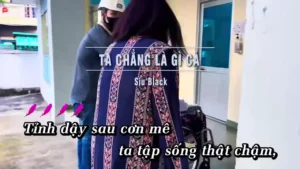 Ta Chẳng Là Gì Cả – Siu Black