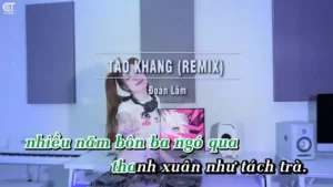 Tào Khang (Remix) – Đoàn Lâm