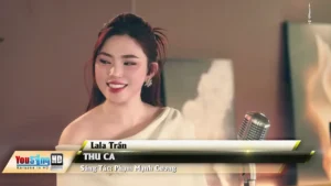 Thu Ca – Lala Trần