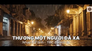 Thương Một Người Đã Xa (Tone Nam) – Tình Ca AI
