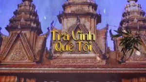 Trà Vinh Quê Tôi – Hiền Ngân & Văn Hương