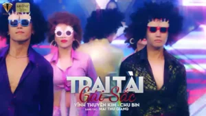 Trai Tài Gái Sắc – Chu Bin & Vĩnh Thuyên Kim