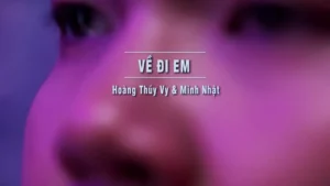 Về Đi Em – Hoàng Thúy Vy