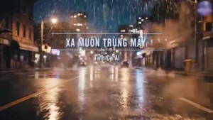 Xa Muôn Trùng Mây (Tone Nam) – Tình Ca AI