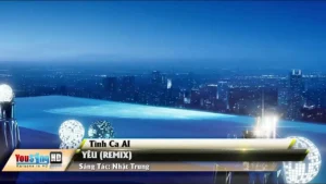 Yêu (Remix) – Tình Ca AI