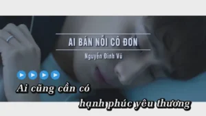 Ai Bán Nỗi Cô Đơn – Nguyễn Đình Vũ