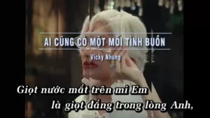 Ai Cũng Có Một Mối Tình Buồn – Vicky Nhung