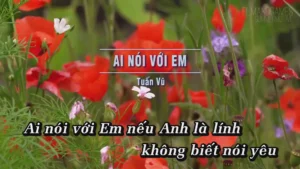 Ai Nói Với Em – Tuấn Vũ