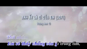 Anh Ấy Là Gì Của Em (Lofi) – Vương Anh Tú