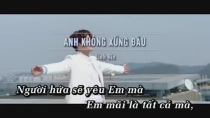 Anh Không Xứng Đâu – Linh Rin