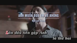 Anh Muốn Đưa Em Về Không – Ngô Lan Hương