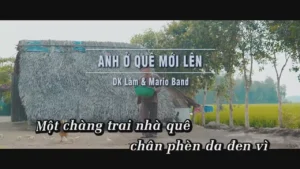 Anh Ở Quê Mới Lên – DK Lâm & Mario Band