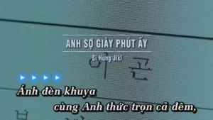 Anh Sợ Giây Phút Ấy – Sĩ Hùng Jiki