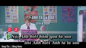 Anh Ta Là Sao – Erik & Osad