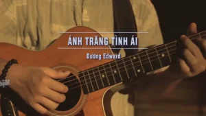 Ánh Trăng Tình Ái – Dương Edward