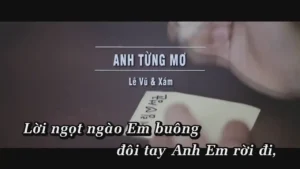 Anh Từng Mơ – Lê Vũ & Xám