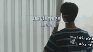 Anh Vẫn Yêu Em – Đan Trường