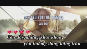 Anh Yêu Vội Thế (Remix) – Lala Trần