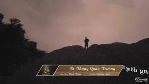 Ba Tháng Quân Trường – Quang Lập