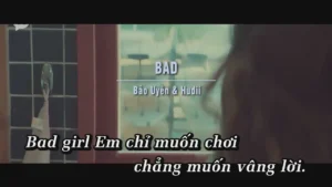 Bad – Bảo Uyên & Hudii