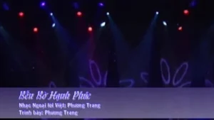 Bến Bờ Hạnh Phúc (Live) – Phương Trang