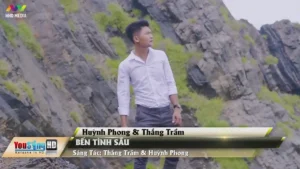 Bến Tình Sầu – Huỳnh Phong & Thắng Trầm