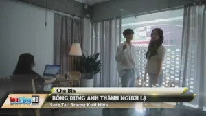 Bỗng Dưng Anh Thành Người Lạ – Chu Bin